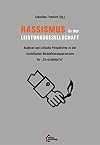 Rassismus in der Leistungsgesellschaft: Analysen und kritische Perspektiven zu den rassistischen Normalisierungsprozessen der "Sarrazindebatte"