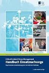 [Critical incident stress debriefing] ; Critical incident stress management = Handbuch Einsatznachsorge : psychosoziale UnterstÃ¼tzung nach der Mitchell-Methode