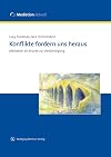 Konflikte fordern uns heraus : mediation als brücke zur verständigung