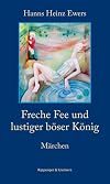 Freche Fee und lustiger böser König : Märchen