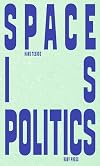 Space is Politics: A Manifesto on Architecture