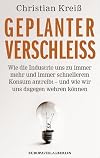 Geplanter Verschleiß : Wie die Industrie uns zu immer mehr und immer schnellerem Konsum antreibt - und wie wir uns dagegen wehren können