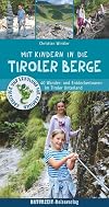 Mit Kindern in die Tiroler Berge: 40 Wander- und Entdeckertouren im Tiroler Unterland (Naturzeit mit Kindern)