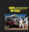 Views On Vegas: A Journey Beyond the Famous Strip