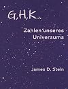 G,H,K... Zahlen unseres Universums
