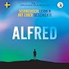 Alfred. Schwedisch lernen mit einer Geschichte. Teil 1 ‒ Schwedischkurs für Anfänger