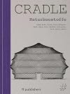 Cradle Buch Naturbaustoffe: Lehm, Erde, Stroh, Gras, Seegras, Reet, Hanf, Jute, Bambus, Zellulose, Kork, Wolle, Myzel