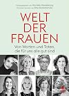WELT DER FRAUEN: Von Worten und Taten, die für uns alle gut sind