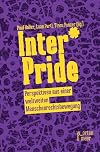 Inter*Pride Perspektiven aus einer weltweiten Menschenrechtsbewegung