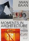 Iwan Baan: Moments in Architecture