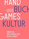 Handbuch Gameskultur