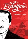 Erdoğan: A Graphic Biography: The Rise of Turkey's Modern Autocrat
