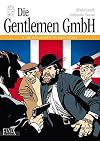 Die Gentlemen GmbH - Gesamtausgabe - 04 - Heldenlegenden und miese Wetten