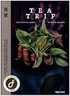TEA TRIP - Eine Faszinierende Reise durch das Reich der Mitte
