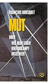 Mut oder wie man einen Kulturkampf inszeniert