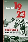 1923 Endstation. Alles einsteigen!