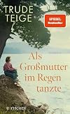 Als Großmutter im Regen tanzte