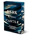 DARK dream CASTLE: Limitierter Farbschnitt (Dark Castle)