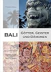Bali - Götter, Geister und Dämonen