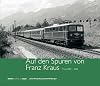 Auf den Spuren von Franz Kraus: Tirol 1959-1963