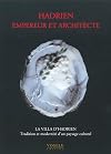Hadrien, empereur et architecte : la villa d'Hadrien, tradition et modernité d'un paysage culturel : actes du colloque international
