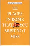 111 Places in Rome that you must not miss