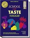 School of Taste veggie: Meine kleine Schule der Aromen in 50 einfachen vegetarischen Rezepten – Schritt für Schritt zu wahren Geschmackserlebnissen
