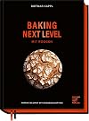 Baking next level mit Roggen: Perfektes Brot mit Roggensauerteig