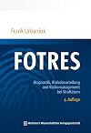 FOTRES - Forensisches Operationalisiertes Therapie-Risiko-Evaluations-System: Diagnostik, Risikobeurteilung und Risikomanagement bei Straftätern
