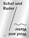 Schaf und Ruder / Wood and Water