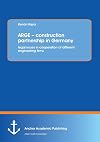 ARGE construction partnership in Germany : legal issues in cooperation of different engineering firms