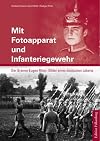 Mit Fotoapparat und Infanteriegewehr: Der Bremer Eugen Ritter: Bilder eines deutschen Lebens. Eine Biografie aus dem deutschnationalen Milieu