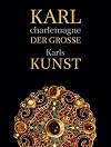 Karl der Große / charlemagne: Karls Kunst
