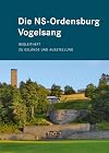 Die Ns-ordensburg Vogelsang: Begleitheft Zu Gelande Und Ausstellung (German Edition)