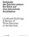 Gebäude, die Zeichen setzen / Landmark Buildings: Ein Blick in drei Jahrzehnte Architektur / A Review of Three Decades of Architecture (DETAIL Special)