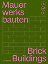 Mauerwerksbauten S, M, L /Brickwork Buildings S, M, L: 30 x Architektur und Konstruktion / 30 x Architecture and Construction (DETAIL Special)