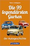 Die 99 legendärsten Gurken der Autogeschichte
