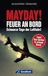 Mayday! Feuer an Bord: Schwarze Tage der Luftfahrt