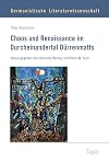 Chaos und Renaissance im Durcheinandertal Dürrenmatts (Germanistische Literaturwissenschaft, Band 11)