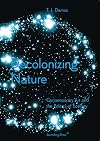 Decolonizing Nature: Contemporary Art and the Politics of Ecology (Sternberg Press)