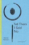 Tell Them I Said No (Sternberg Press)