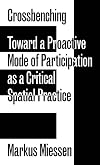 Crossbenching: Toward Participation as Critical Spatial Practice
