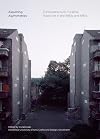 Assuming Asymmetries: Conversations on Curating Public Art Projects in the 1980s and 1990s