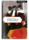 A Photographic History of Orgies: English Edition