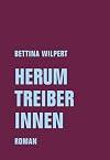 Herumtreiberinnen: Roman