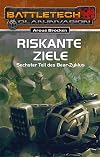 Riskante Ziele: Bear-Zyklus 6 / BattleTech-Roman #26
