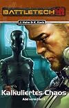 Adel vernichtet 2 - Kalkuliertes Chaos: BattleTech-Roman #30