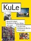 Kule Art & Life. A House In Berlin Since 1990
