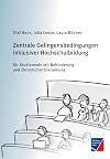 Zentrale Gelingensbedingungen inklusiver Hochschulbildung für Studierende mit Behinderung und chronischer Erkrankung: Forschungsbericht des ... der Julius-Maximilians-Universität Würzburg