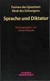 Formen des Sprechens, Modi des Schweigens: Sprache und Diktatur